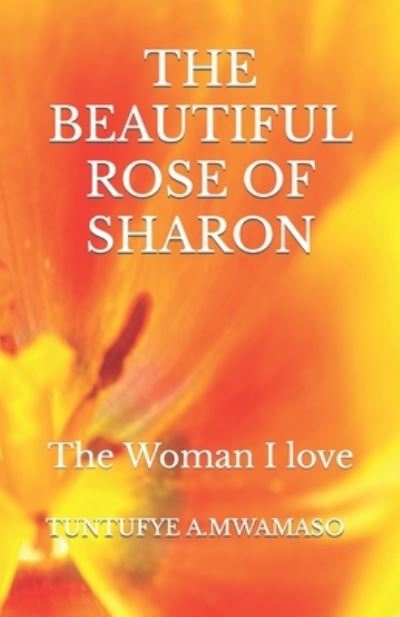 Cover for Tuntufye a Mwamaso · The Beautiful Rose of Sharon (Paperback Book) (2020)