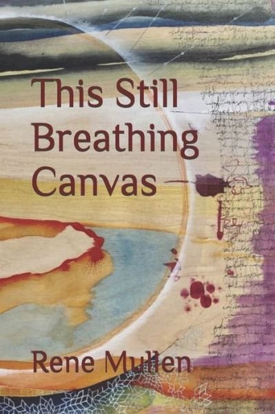 Cover for Mullen · This Still Breathing Canvas (Pocketbok) (2020)