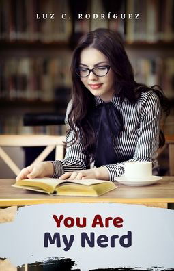 Cover for Luz C Rodríguez · You are my nerd (Paperback Bog) (2020)