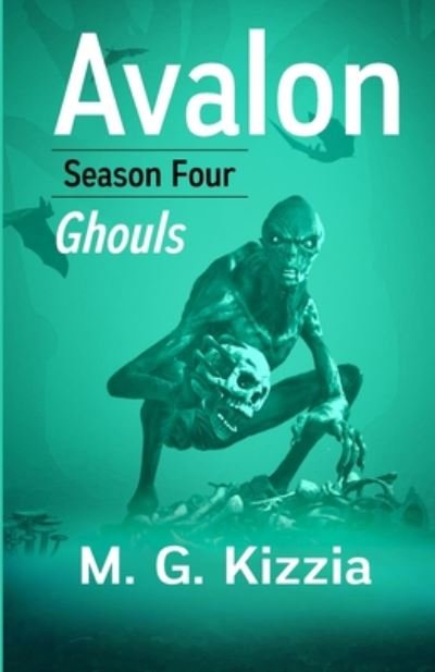Cover for M G Kizzia · Avalon, Season Four, Ghouls (Paperback Book) (2020)