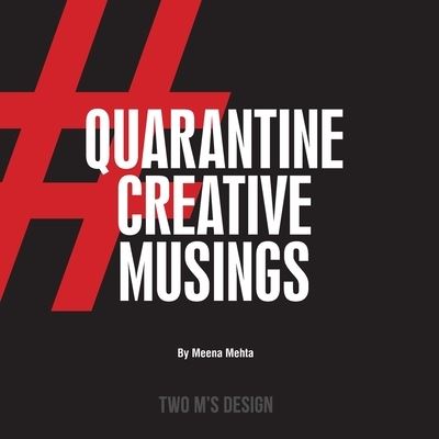 Cover for Meena Mehta · Quarantine Creative Musings (Paperback Book) (2020)