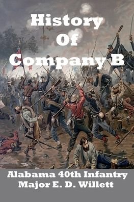 Cover for Elbert Decatur Willett · History of Company B (Paperback Book) (2020)
