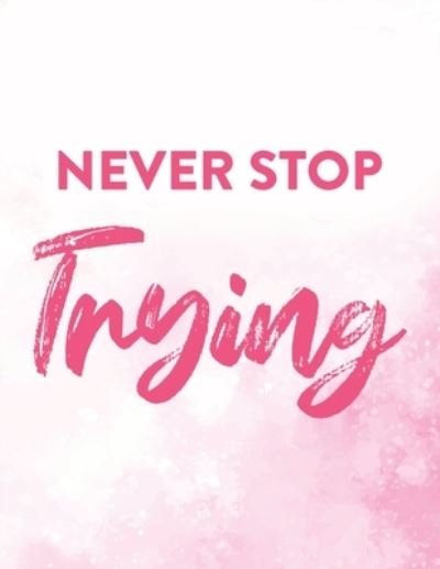 Cover for Nlts Publishing · Never Stop Trying (Pocketbok) (2020)