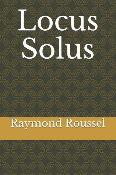 Cover for Raymond Roussel · Locus Solus (Paperback Book) (2020)