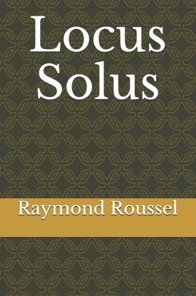 Cover for Raymond Roussel · Locus Solus (Pocketbok) (2020)