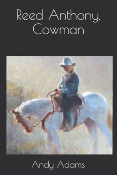 Cover for Andy Adams · Reed Anthony, Cowman (N/A) (2020)