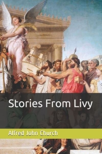 Cover for Alfred John Church · Stories From Livy (Paperback Book) (2021)