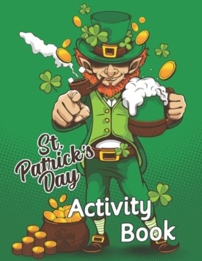 Cover for Arhappy Patrick's Day · St. Patrick's Day Activity Book (Pocketbok) (2021)