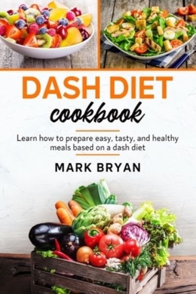 Cover for Mark Bryan · Dash diet cookbook (Paperback Book) (2021)