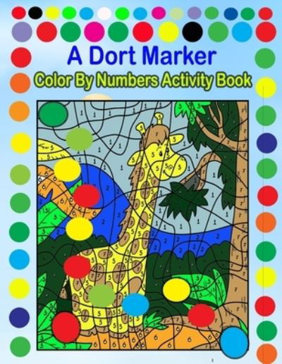 Cover for Barbara Smith · Dot Marker Color By Numbers Activity Book (Paperback Book) (2021)