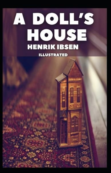 Cover for Henrik Ibsen · A Doll's House Illustrated (Paperback Bog) (2021)
