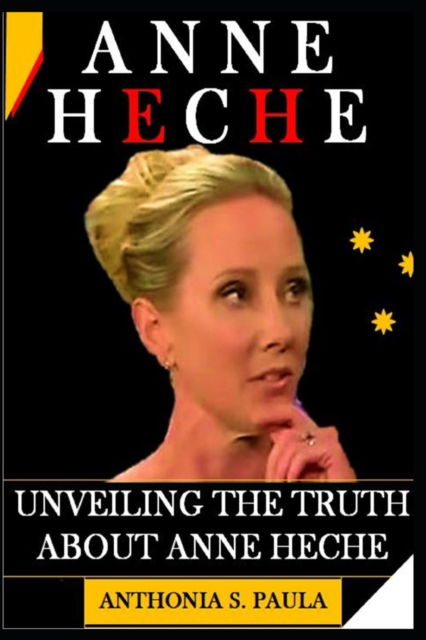 Cover for Anthonia S Paula · Anne Heche Memoir: Unveiling the Truth about Anne Heche (Taschenbuch) (2022)