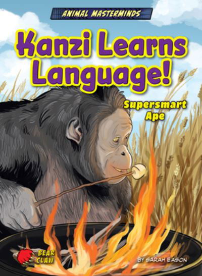 Cover for Sarah Eason · Kanzi Learns Language! (Bok) (2023)