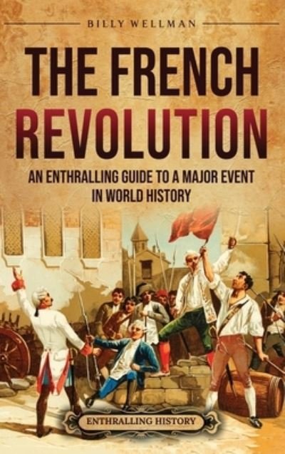 Cover for Billy Wellman · French Revolution (Book) (2023)