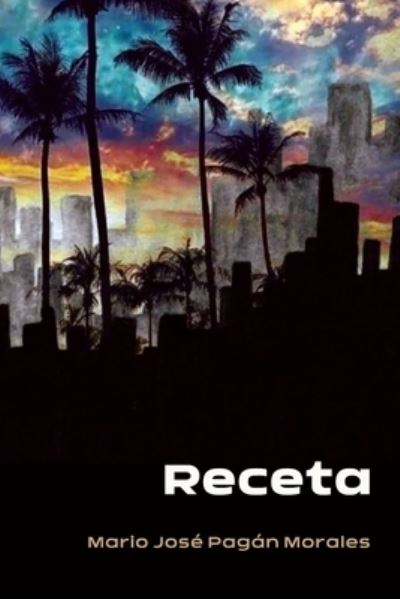 Cover for Mario Jose Pagan Morales · Receta (Paperback Book) (2022)