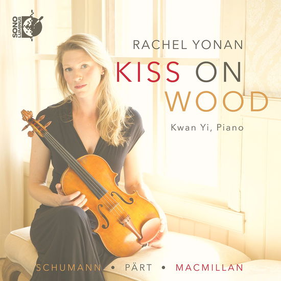 Cover for Schumann / Macmillan / Yi · Kiss on Wood (CD) (2025)