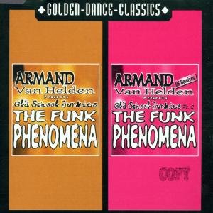 The Funk Phenomena - Armand Van Helden - Musiikki - GOLDEN DANCE CLASSICS - 0090204993307 - maanantai 4. joulukuuta 2000