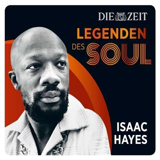 Die Zeit Edition-legenden Des Soul - Isaac Hayes - Música - BRUNSWICK - 0600753517307 - 10 de junho de 2014