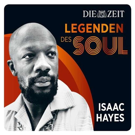 Die Zeit Edition-legenden Des Soul - Isaac Hayes - Musik - BRUNSWICK - 0600753517307 - 10. juni 2014