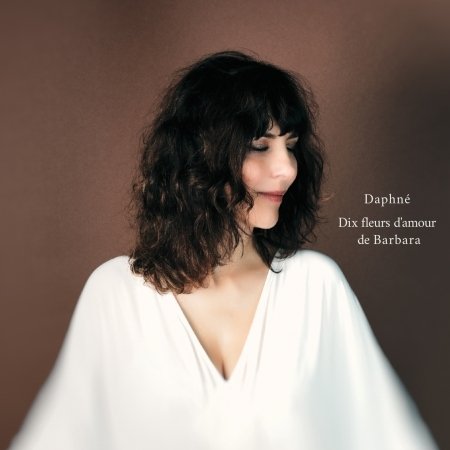 Cover for Daphné · Dix Fleurs D'Amour De Barbara (CD) (2022)