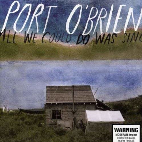 Cover for Port O'Brien · All We Could Do Was Sing (CD) (2008)