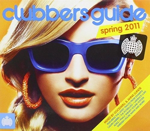 Clubbers Guide Spring 2011 - Goodwill & Anna Lunoe - Musikk - MINISTRY OF SOUND - 0602527796307 - 10. februar 2023