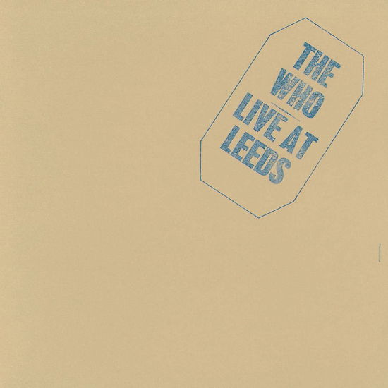 Live At Leeds - The Who - Musiikki - POLYDOR - 0602557748307 - perjantai 27. lokakuuta 2017