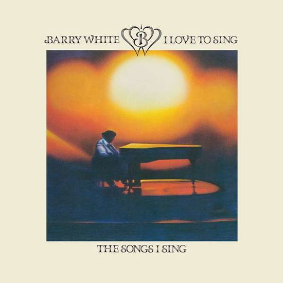 Cover for Barry White · I Love to Sing the Songs I Sing (LP) [180 gram edition] (2018)