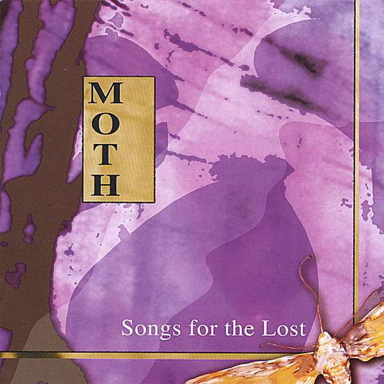 Songs for the Lost - Moth - Musiikki - Bump and Thumper Recording Co. - 0634479337307 - tiistai 11. heinäkuuta 2006