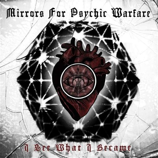 I See What I Became - Mirrors  for Psychic Warfare - Musikk - NEUROT RECORDINGS - 0647603402307 - 14. desember 2018