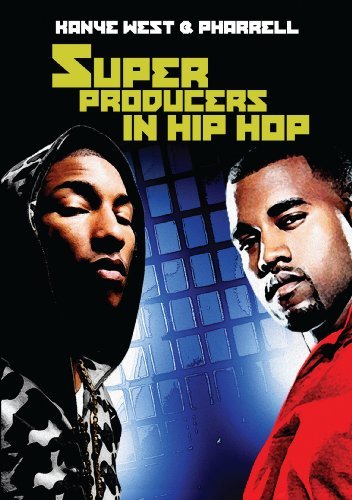 Super Producers in Hip Hop: Kanye West & Pharrell - Kanye West & Pharrell - Movies - RAP/HIP HOP - 0655690355307 - September 12, 2017