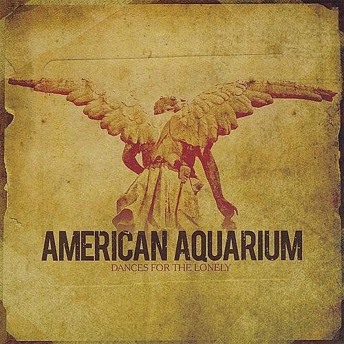 American Aquarium · Dances for the Lonely (LP) (2016)