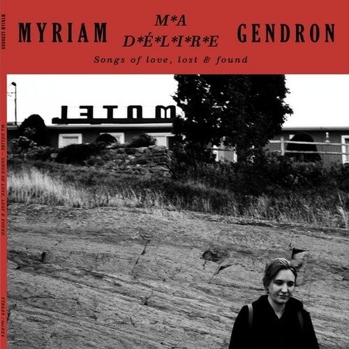 Ma Delire - Songs Of Love, Lost & Found - Myriam Gendron - Musik - FEEDING TUBE - 0769791979307 - 14. Januar 2022