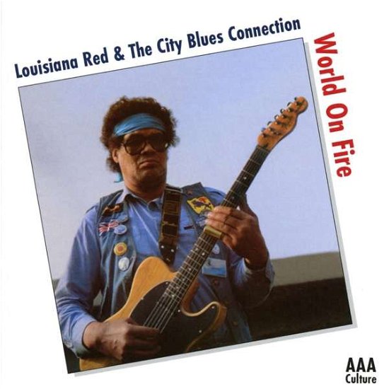 World on Fire - Louisiana Red & the City Blues Connection - Musik - AAA CULTURE - 0791732582307 - 11. august 2017