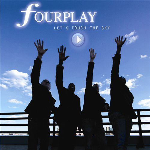 Lets Touch The Sky - Fourplay - Musik - TELARC - 0888072320307 - 1. November 2010