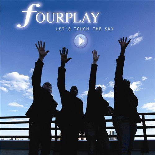 Cover for Fourplay · Lets Touch The Sky (CD) (2010)