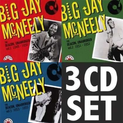 Cover for Big Jay Mcneely · The Deacon Unabridged 1948-1955 (CD) (2007)