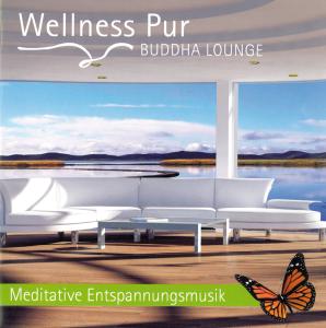 Buddha Lounge - Wellness Pur - Musik - BOGNE - 4012897210307 - 2. januar 2012