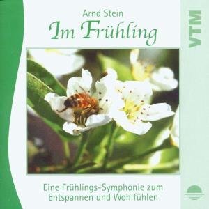 Im Frühling-sanfte Musik Z.entspannen - Arnd Stein - Musikk - TYROLIS - 4014579093307 - 7. april 2003