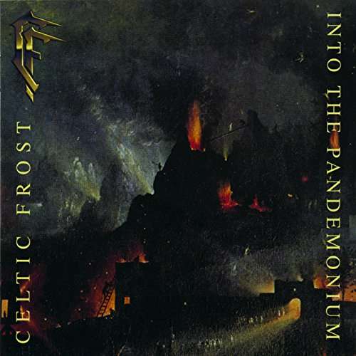 Cover for Celtic Frost · Into the Pandemonium (CD) [Reissue edition] (2017)