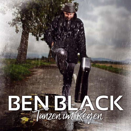 Tanzen Im Regen - Ben Black - Música - KICK THE FLAME - 4250137204307 - 4 de mayo de 2017