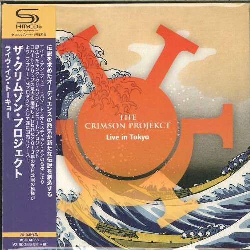 Cover for The Crimson Projekct · Live in Tokyo (CD) [Japan Import edition] (2017)