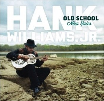 Cover for Hank Williams Jr. · Old School New Rules (CD) [Japan Import edition] (2012)