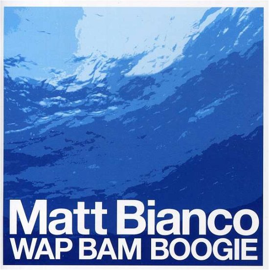 Cover for Matt Bianco · Wap Bam Boogie (CD) [Japan Import edition] (2006)