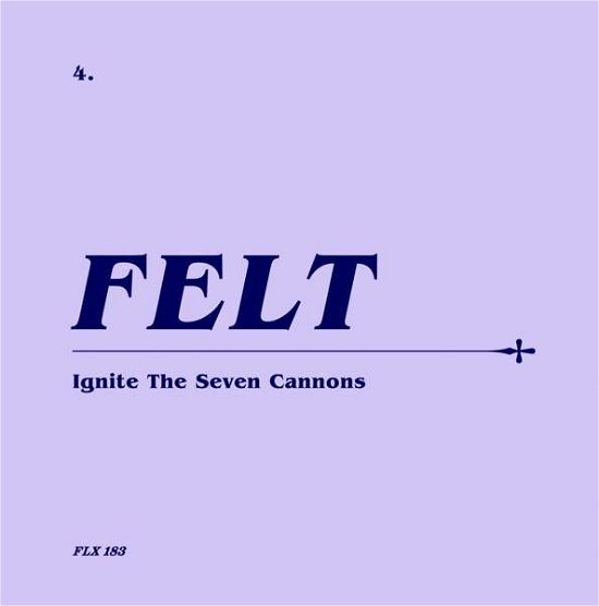 Cover for Felt · Ignite The Seven Cannons (Remastered Cd &amp; 7 Inch Vinyl Boxset) (LP) (2018)