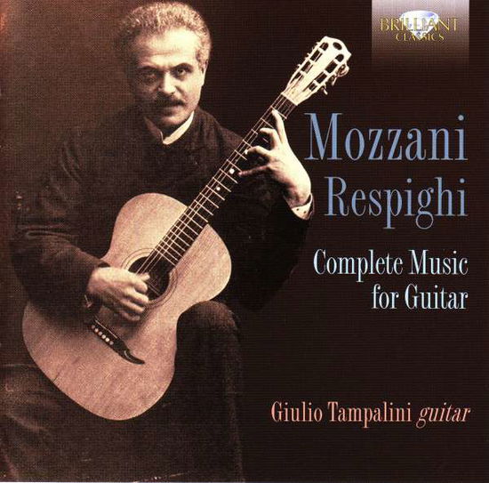 Cover for Mozzani / Respighi / Tampalini · Mozzani-respighi: Complete Music for Guitar (CD) (2017)