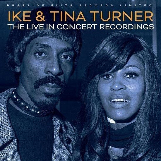 The Live in Concert Recordings - Ike & Tina Turner - Music - Prestige Elite Records - 5032427074307 - March 29, 2024