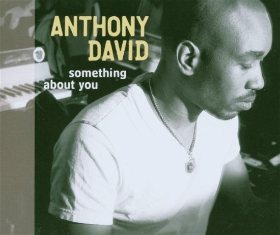 Cover for Anthony David · Something About You (CD)
