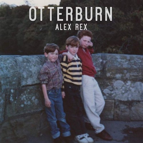 Otterburn - Alex Rex - Musikk - Tin Angel - 5052442015307 - 12. april 2019
