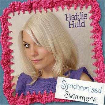 Synchronised Swimmers - Hafdis Huld - Musik - RED GRAPE RECORDS - 5060111970307 - 29. juni 2010